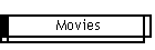 Movies
